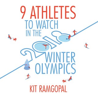 Front cover_9 Athletes to Watch in the 2018 Winter Olympics