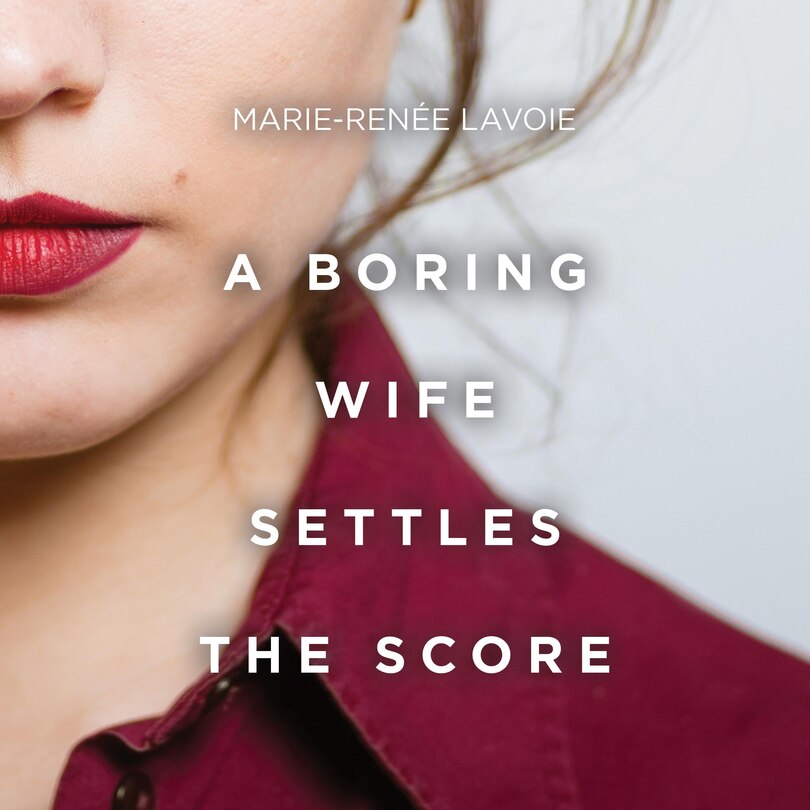 Front cover_A Boring Wife Settles the Score