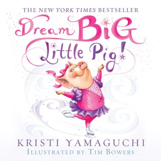 Front cover_Dream Big, Little Pig!