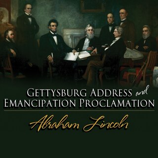 Couverture_The Gettysburg Address & The Emancipation Proclamation