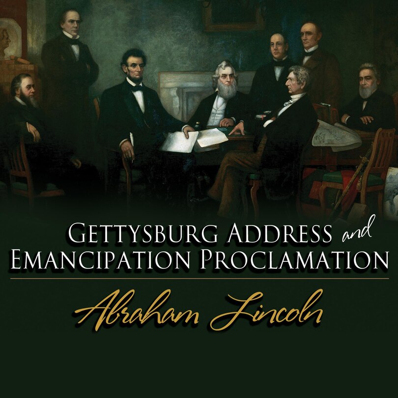 Couverture_The Gettysburg Address & The Emancipation Proclamation