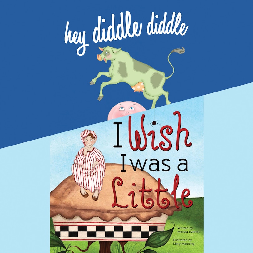 Front cover_Hey Diddle Diddle; & I Wish I Was a Little