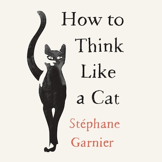 Front cover_How to Think Like a Cat