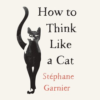 Front cover_How to Think Like a Cat