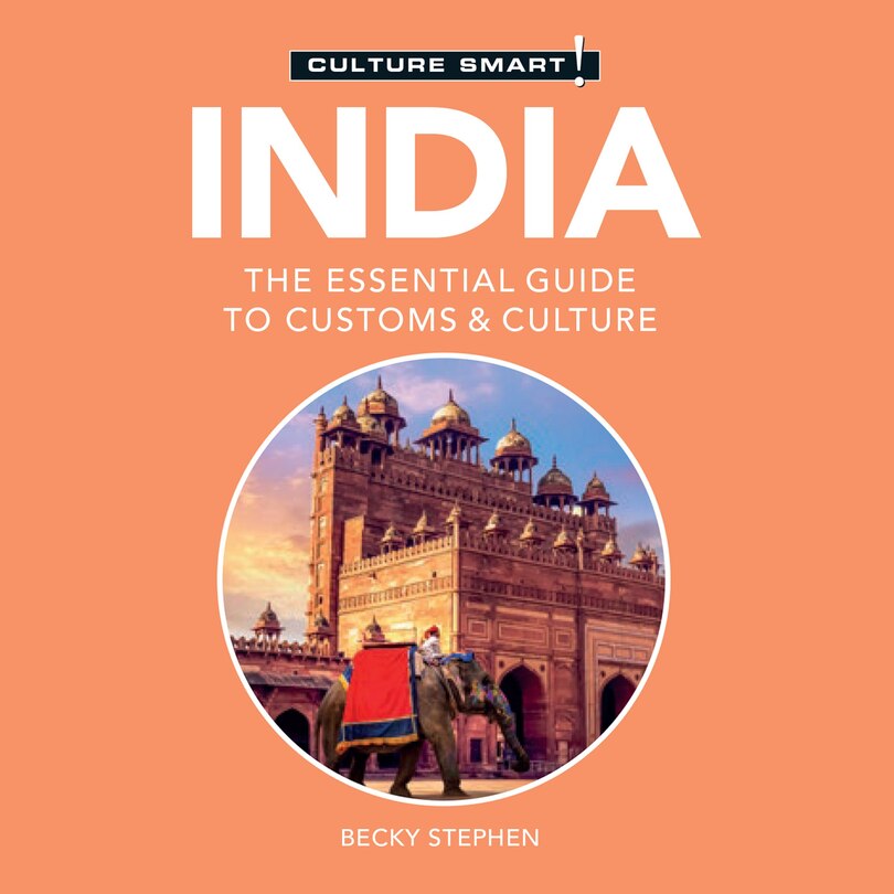 Front cover_India - Culture Smart!: The Essential Guide to Customs & Culture