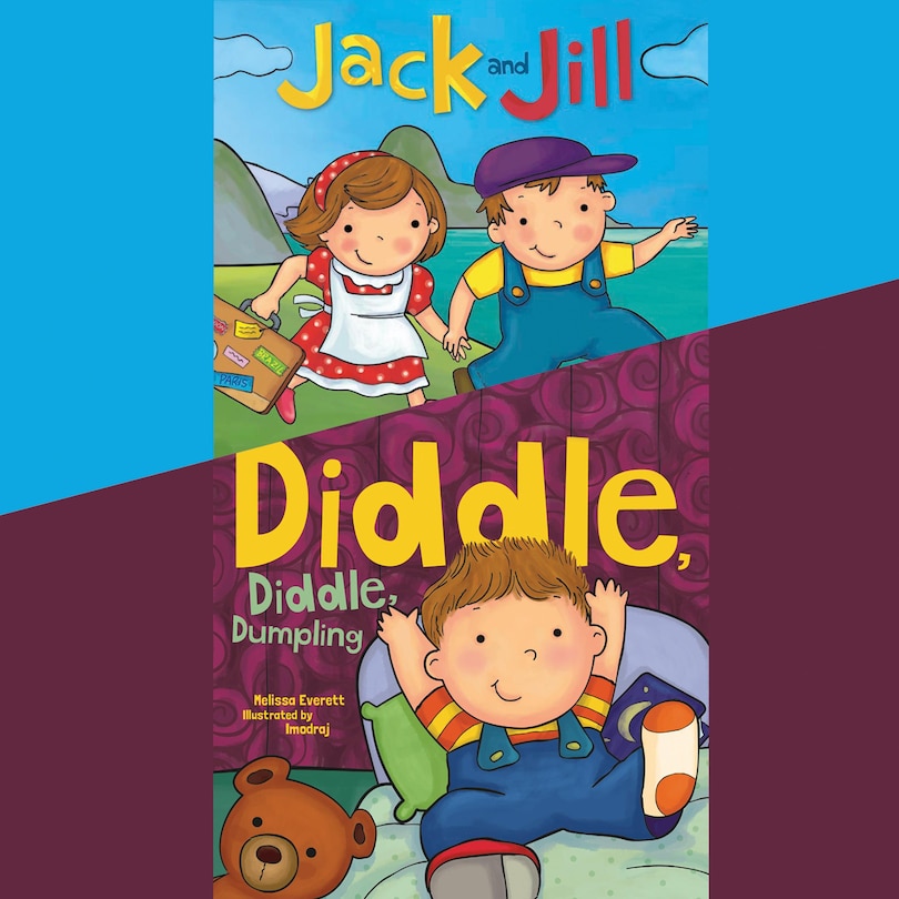 Front cover_Jack and Jill; & Diddle, Diddle, Dumpling
