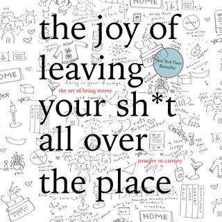 Front cover_The Joy of Leaving Your Sh*t All Over the Place
