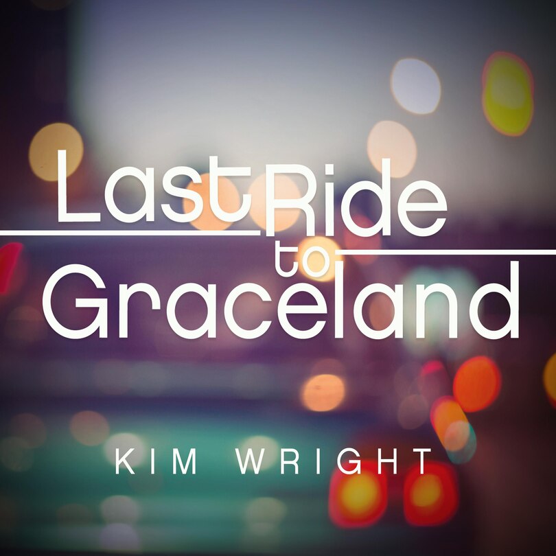 Front cover_Last Ride to Graceland