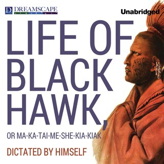 Front cover_The Life of Black Hawk, or Ma-ka-tai-me-she-kia-kiak