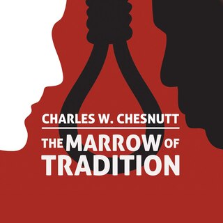 Couverture_The Marrow of Tradition
