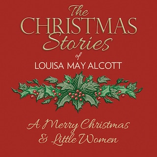 A Merry Christmas: An Excerpt from Little Women