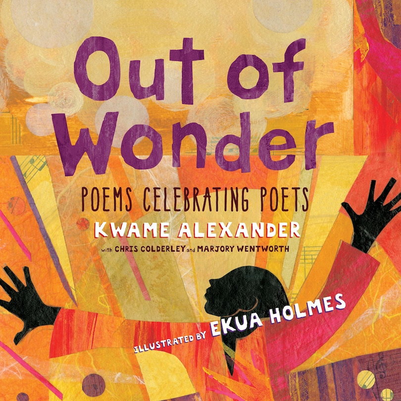 Couverture_Out of Wonder: Poems Celebrating Poets