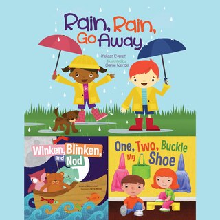 Rain, Rain, Go Away; Winken, Blinken, and Nod; & One, Two, Buckle My Shoe
