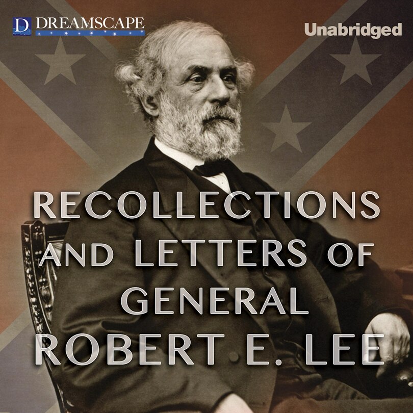 Front cover_Recollections and Letters of General Robert E. Lee