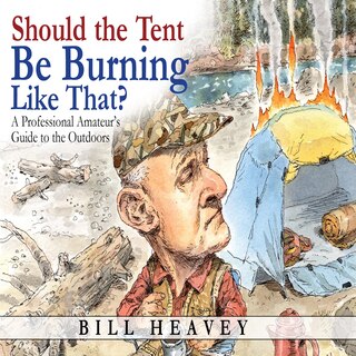 Front cover_Should the Tent Be Burning Like That?