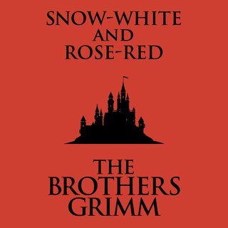 Snow-White and Rose-Red