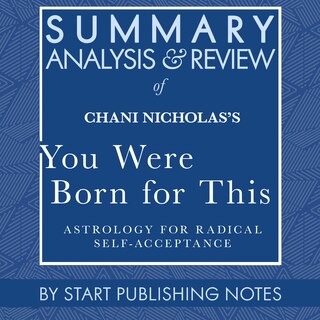 Front cover_Summary, Analysis, and Review of Chani Nicholas's You Were Born for This