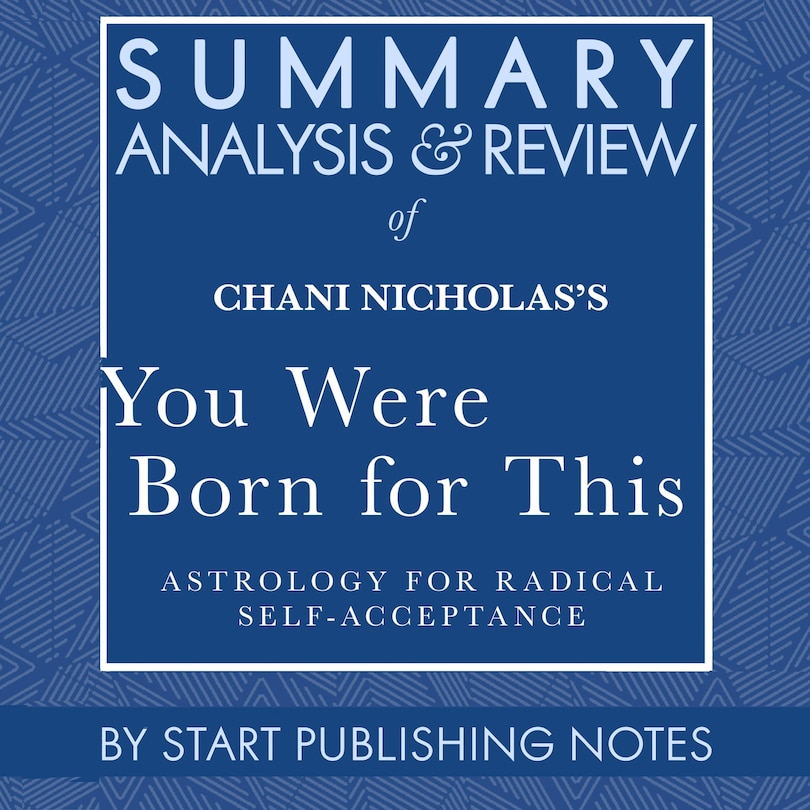 Front cover_Summary, Analysis, and Review of Chani Nicholas's You Were Born for This