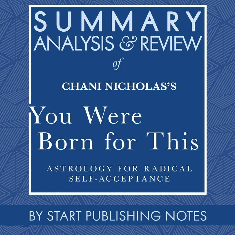 Front cover_Summary, Analysis, and Review of Chani Nicholas's You Were Born for This