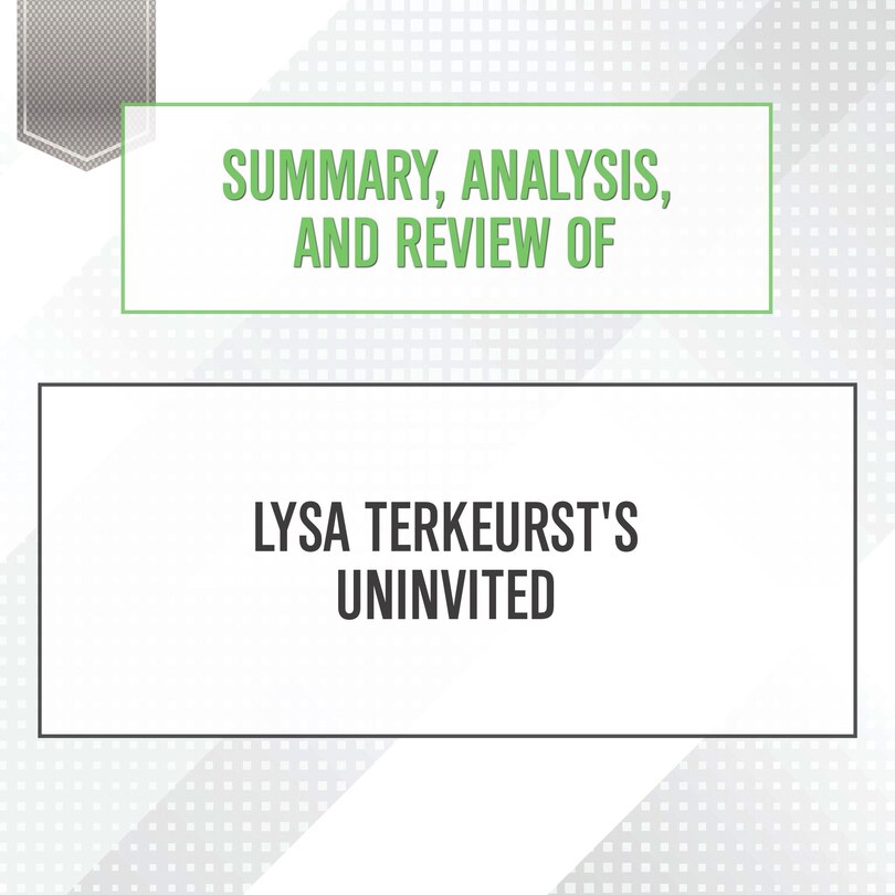 Summary, Analysis, and Review of Lysa TerKeurst's Uninvited