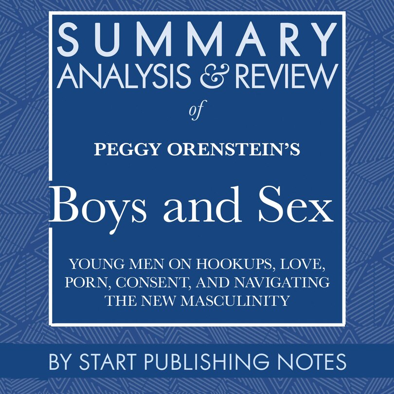 Front cover_Summary, Analysis, and Review of Peggy Orenstein's Boys And Sex