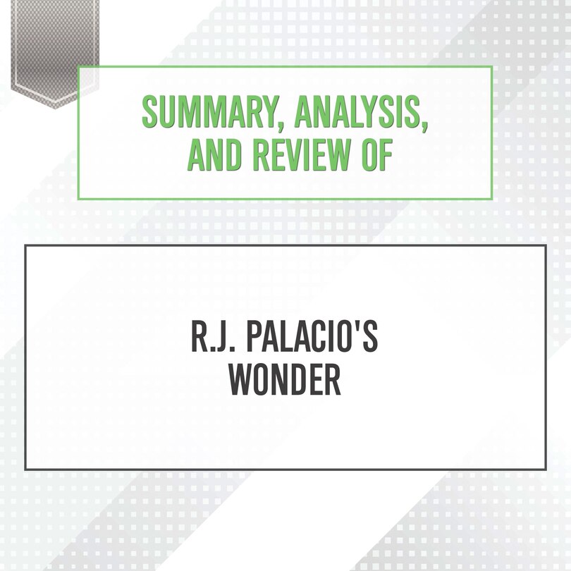 Front cover_Summary, Analysis, and Review of R.J. Palacio's Wonder