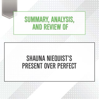 Front cover_Summary, Analysis, and Review of Shauna Niequist's Present Over Perfect