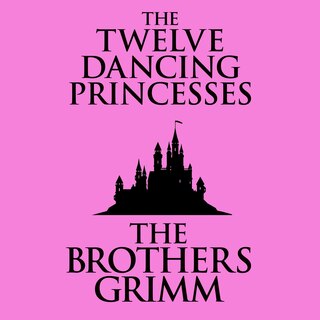 Couverture_The Twelve Dancing Princesses