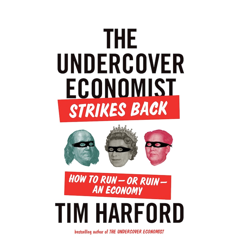 Front cover_The Undercover Economist Strikes Back