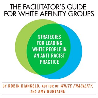 Front cover_The Facilitator's Guide for White Affinity Groups