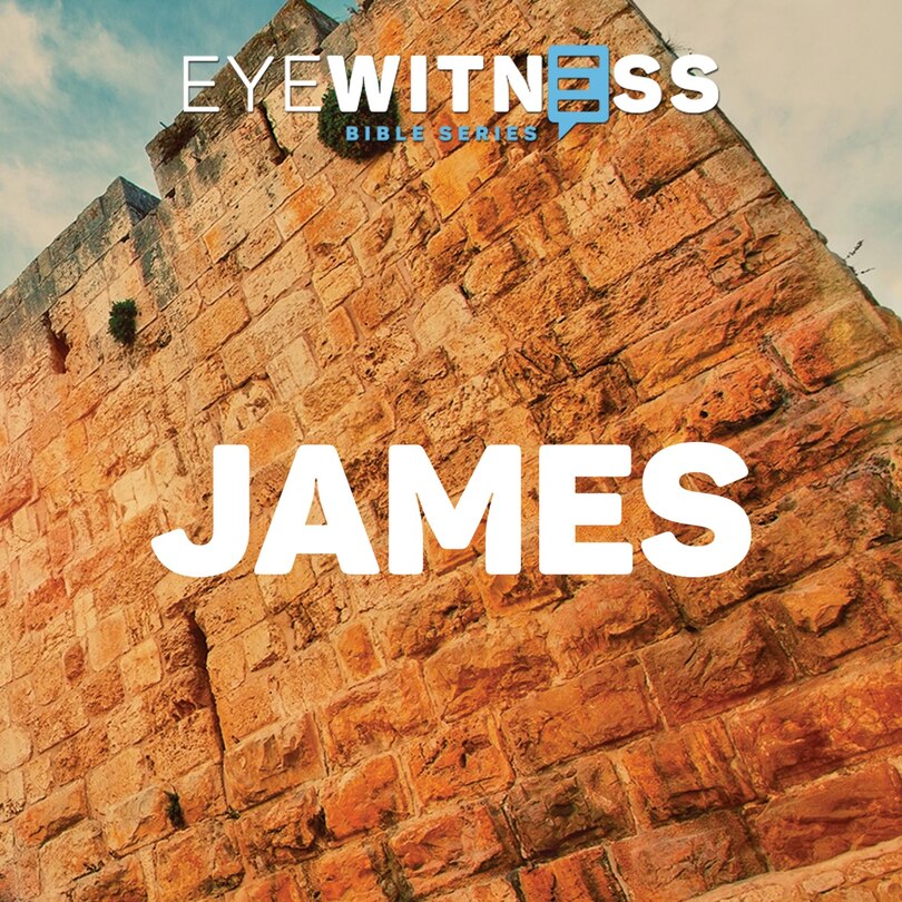 Front cover_Eyewitness Bible Series: James
