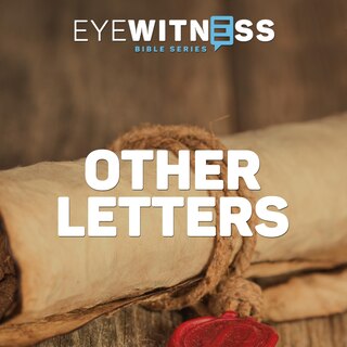 Front cover_Eyewitness Bible Series: Other Letters