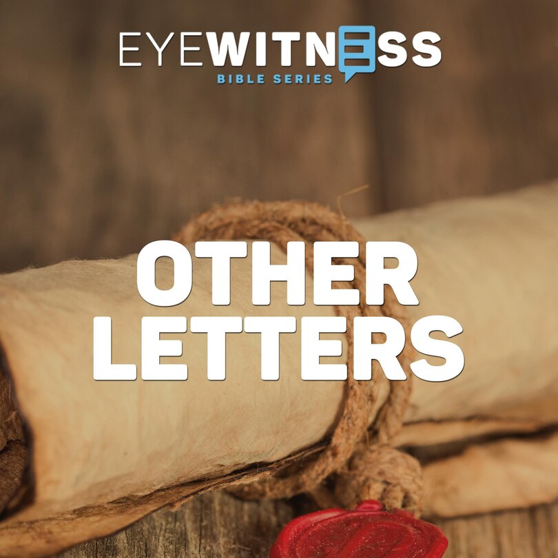 Front cover_Eyewitness Bible Series: Other Letters
