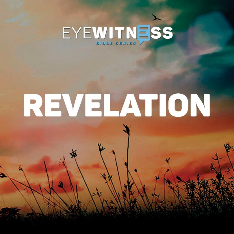 Front cover_Eyewitness Bible Series: Revelation