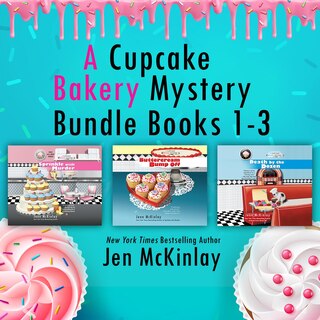 Front cover_A Cupcake Bakery Mystery Bundle, Books 1-3