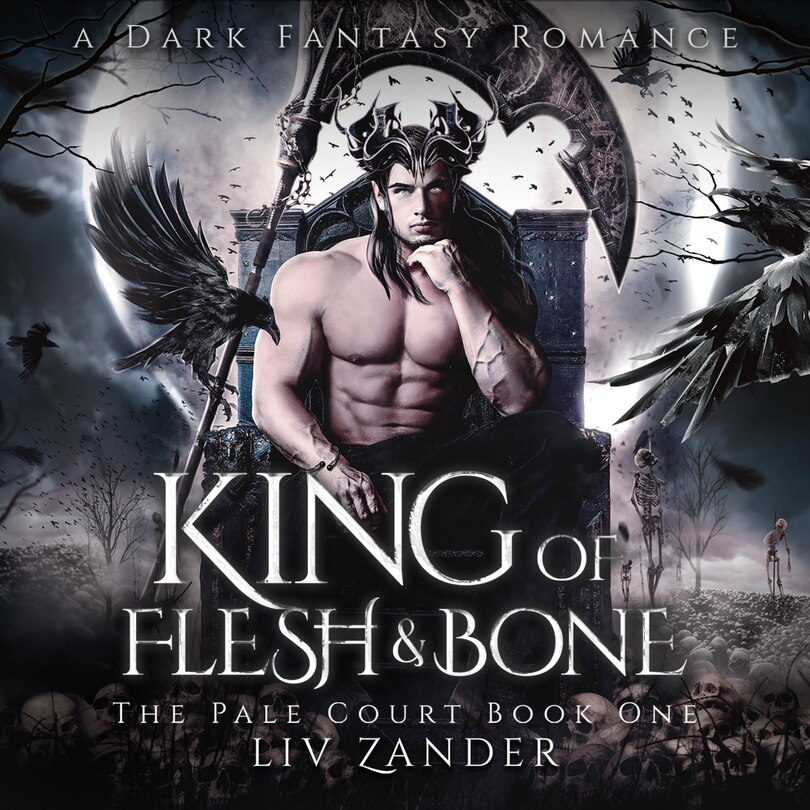 King of Flesh and Bone: A Dark Fantasy Romance