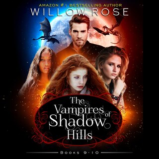 Front cover_The Vampires of Shadow Hills Series: Vol 9-10