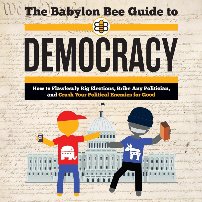 Couverture_The Babylon Bee Guide to Democracy