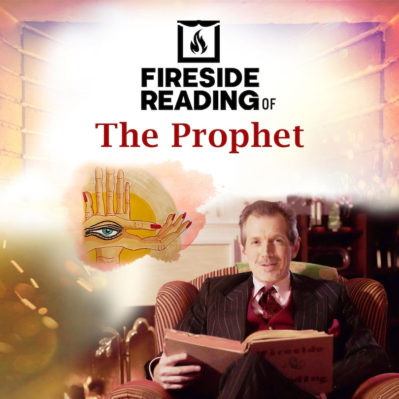 Fireside Reading of The Prophet