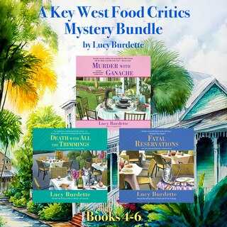 Front cover_A Key West Food Critic Mystery Bundle, Books 4-6