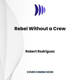 Couverture_Rebel Without a Crew