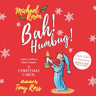 Bah! Humbug!: A Magical Retelling of Charles Dickens' A Christmas Carol