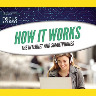 How It Works: The Internet and Smartphones