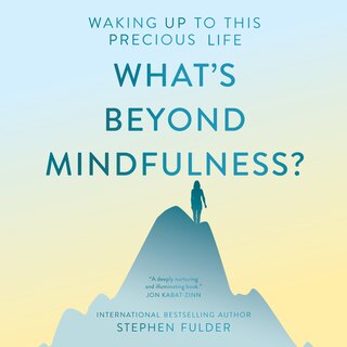 Front cover_What’s Beyond Mindfulness?
