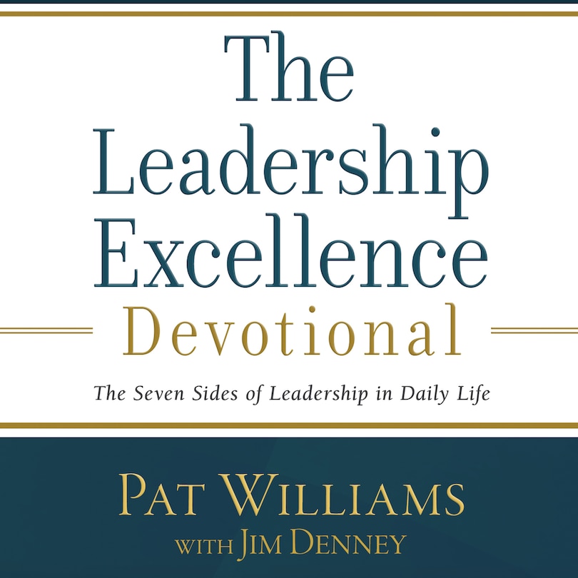 The Leadership Excellence Devotional: The Seven Sides of Leadership in Daily Life