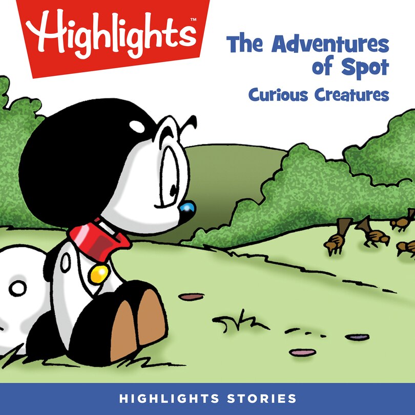 Couverture_The Adventures of Spot: Curious Creatures
