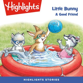 Front cover_Little Bunny: A Good Friend