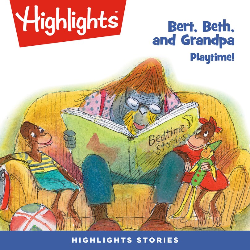 Front cover_Bert, Beth, and Grandpa: Playtime!