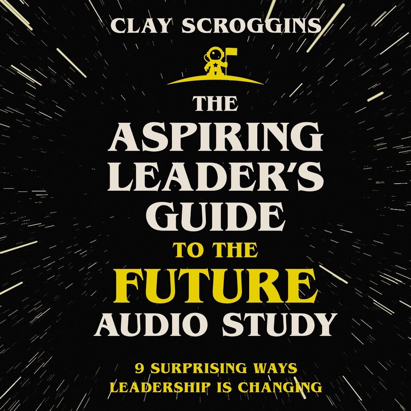 Front cover_The Aspiring Leader's Guide to the Future Audio Study