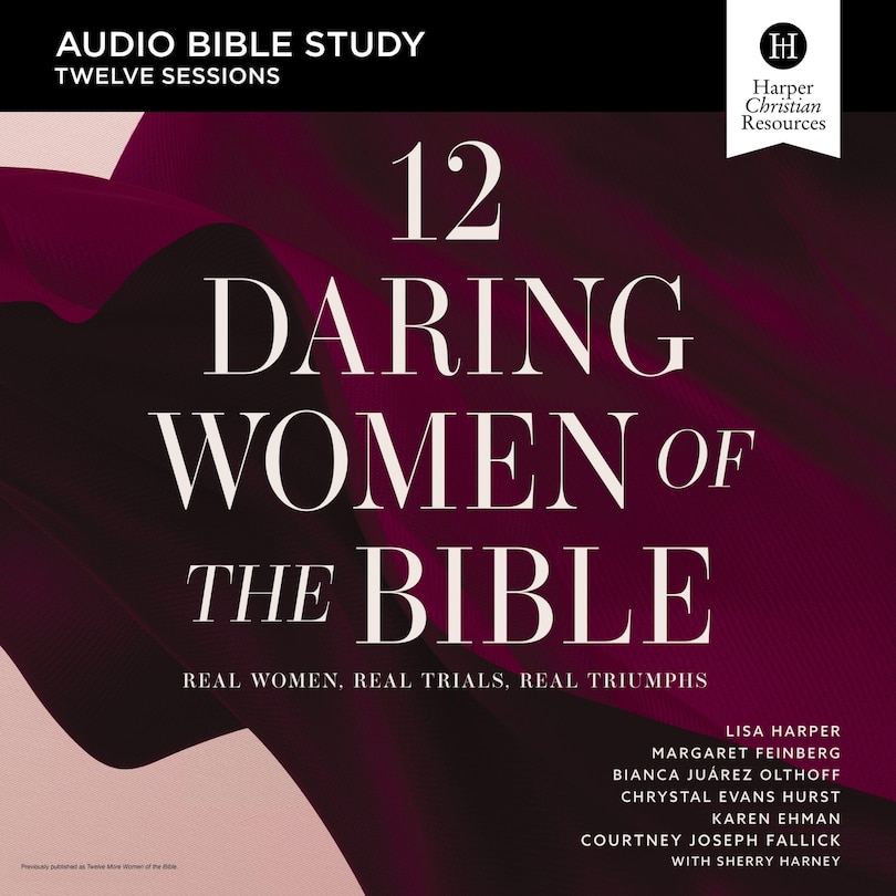 Front cover_12 Daring Women of the Bible: Audio Bible Studies